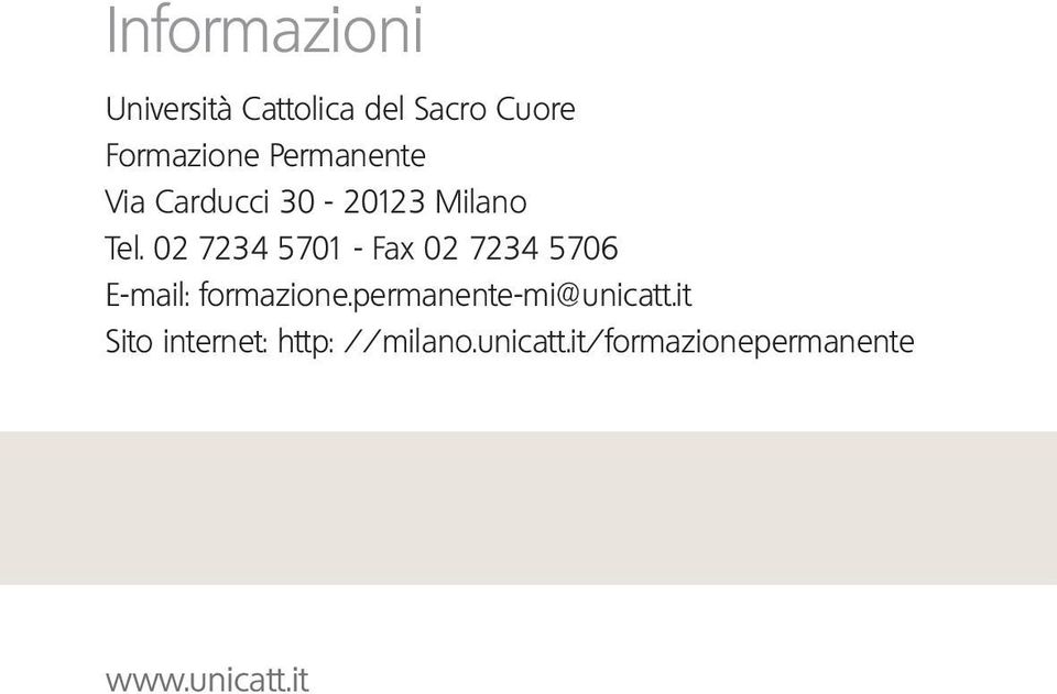 02 7234 5701 - Fax 02 7234 5706 E-mail: formazione.