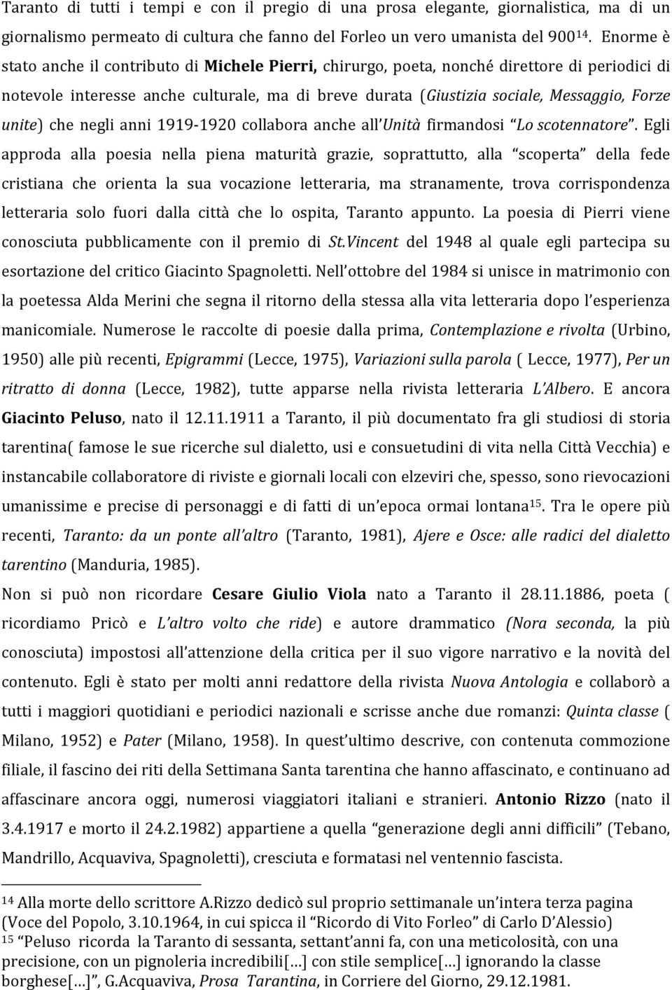 unite) che negli anni 1919-1920 collabora anche all Unità firmandosi Lo scotennatore.