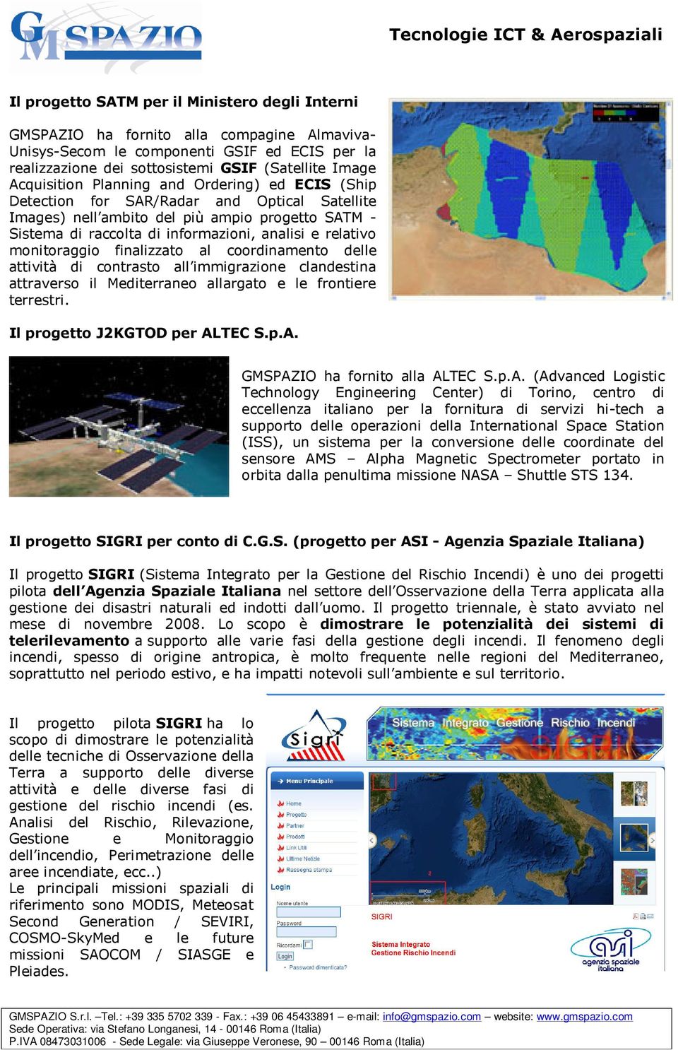 al crdinament delle attività di cntrast all immigrazine clandestina attravers il Mediterrane allargat e le frntiere terrestri. Il prgett J2KGTOD per AL