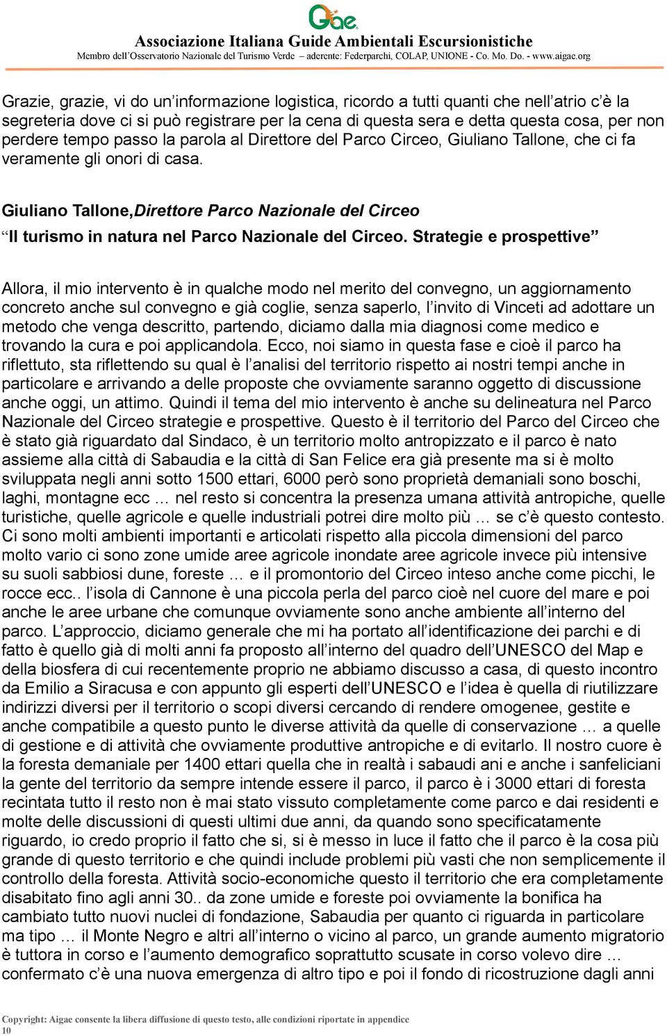 Giuliano Tallone,Direttore Parco Nazionale del Circeo Il turismo in natura nel Parco Nazionale del Circeo.