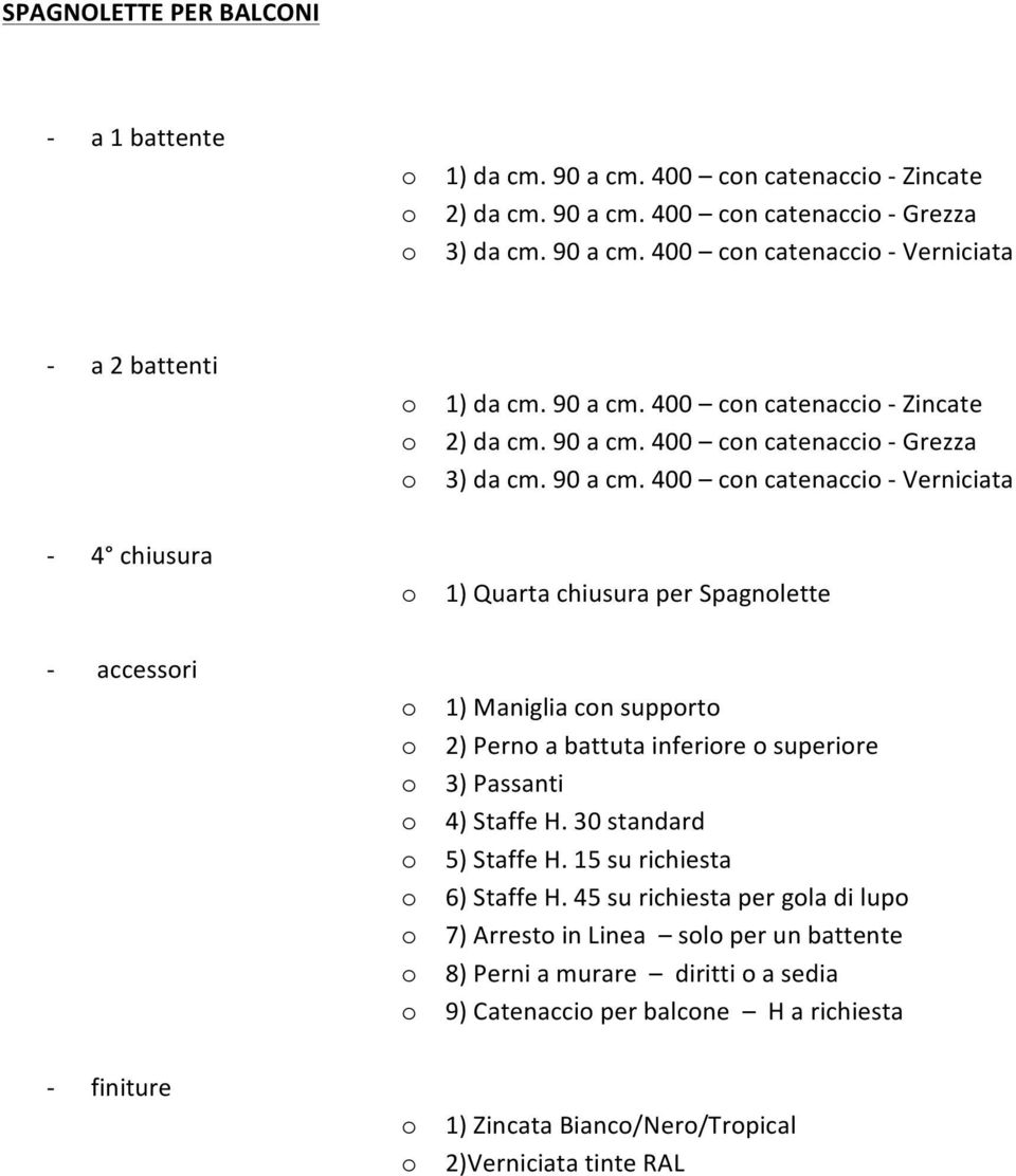 400 cn catenacci Grezza 3) da cm. 90 a cm.