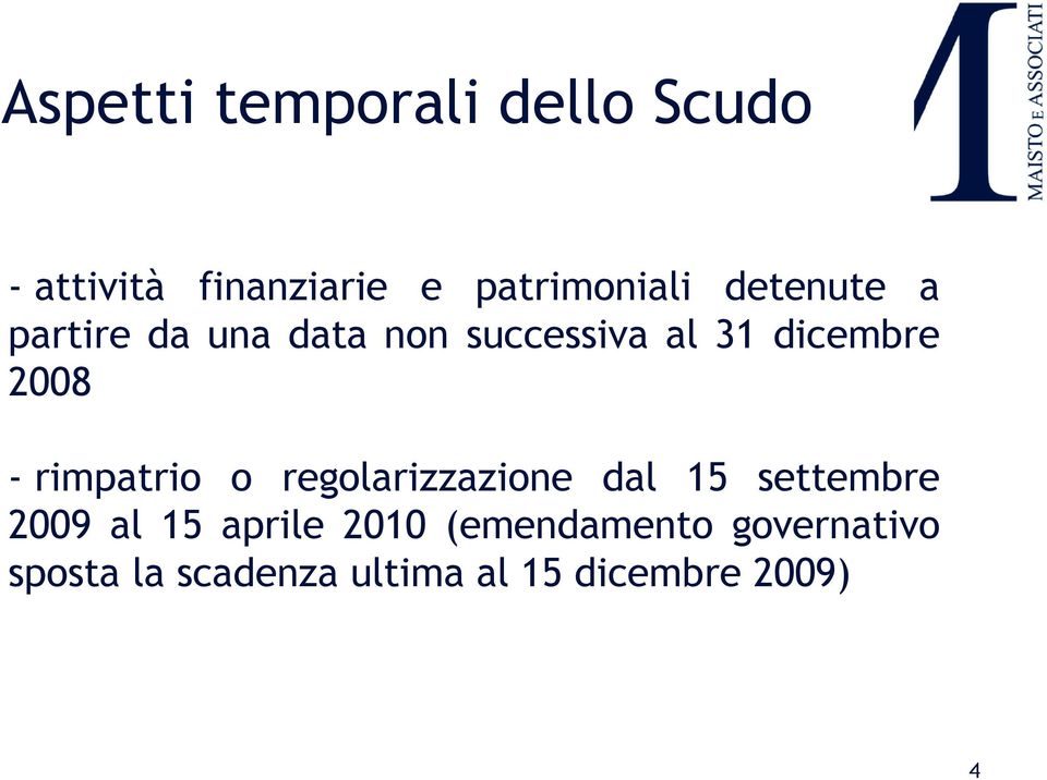 rimpatrio o regolarizzazione dal 15 settembre 2009 al 15 aprile 2010