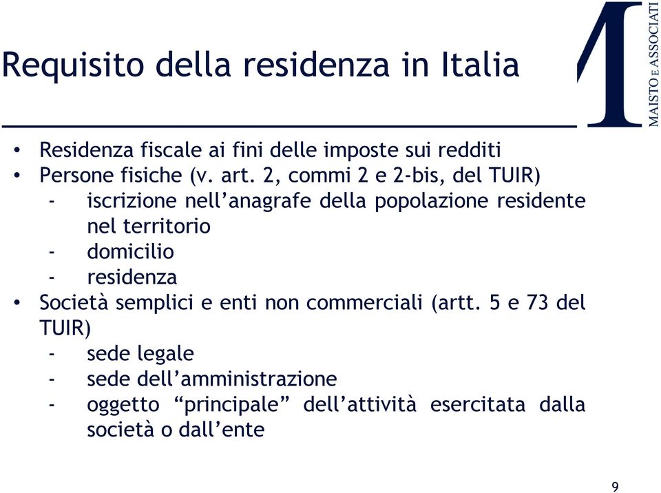 2, commi 2 e 2-bis, del TUIR) - iscrizione nell anagrafe della popolazione residente nel territorio -