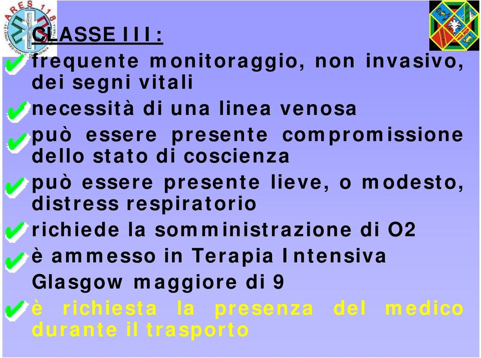 lieve, o modesto, distress respiratorio richiede la somministrazione i i di O2 è ammesso