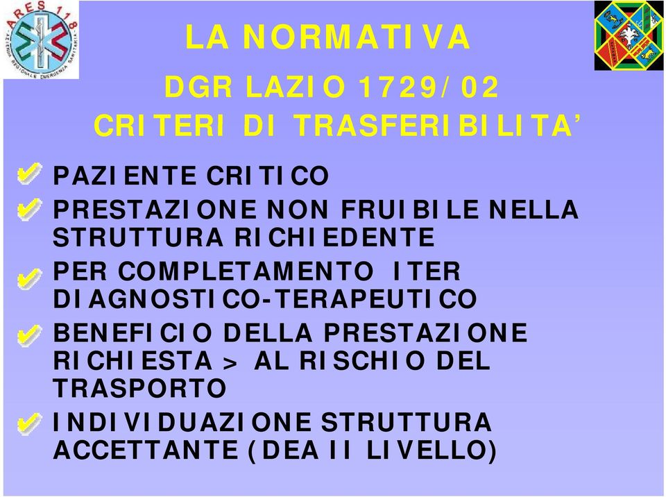 COMPLETAMENTO ITER DIAGNOSTICO-TERAPEUTICO BENEFICIO DELLA PRESTAZIONE