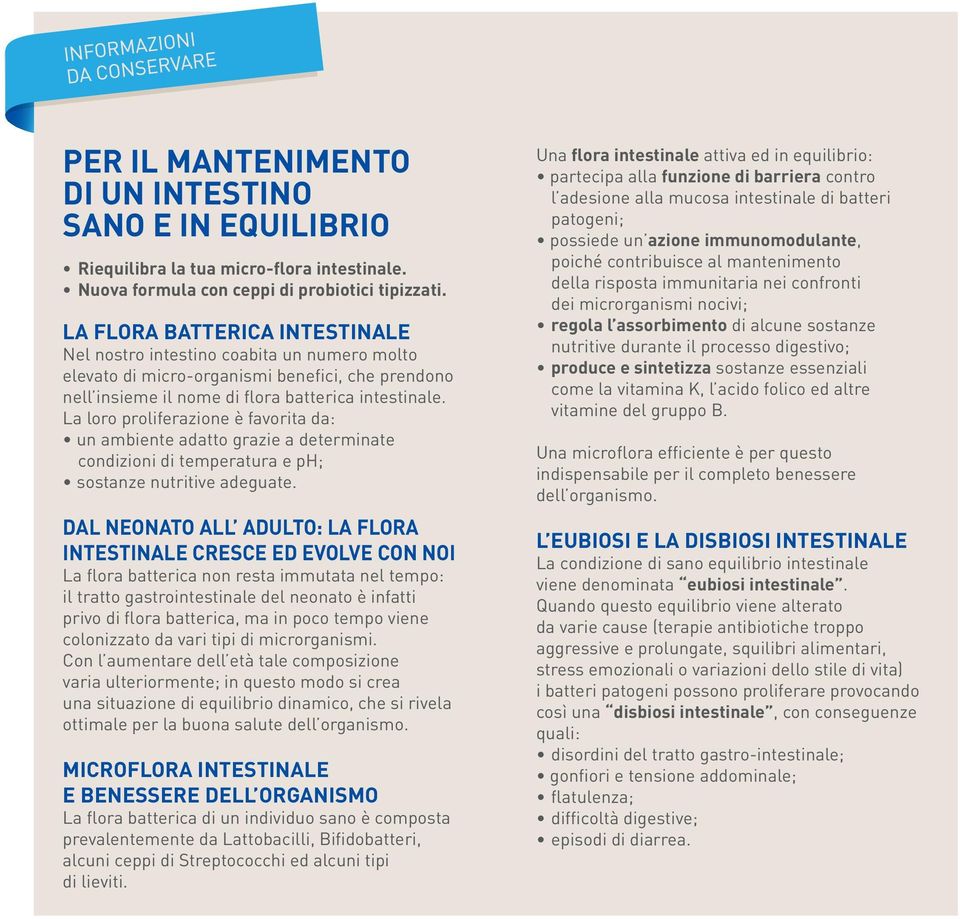 La loro proliferazione è favorita da: un ambiente adatto grazie a determinate condizioni di temperatura e ph; sostanze nutritive adeguate.