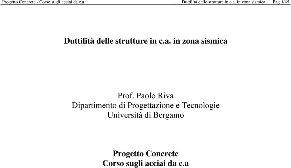 i/45 Duttilità delle strutture in c.a. in zona sismica Prof.