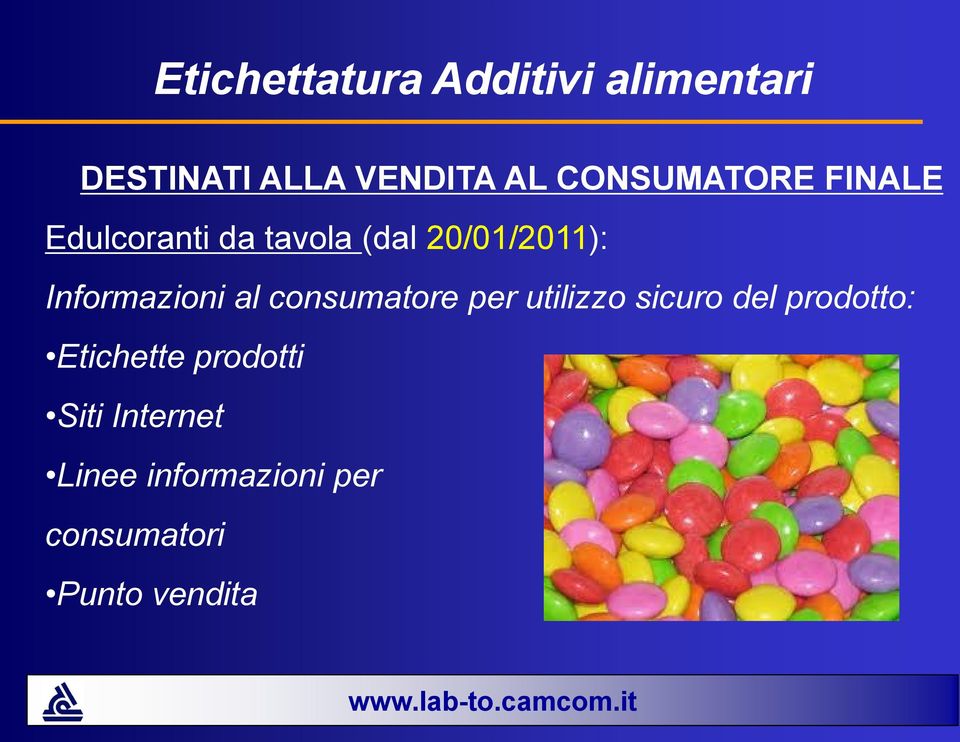 Informazioni al consumatore per utilizzo sicuro del prodotto: