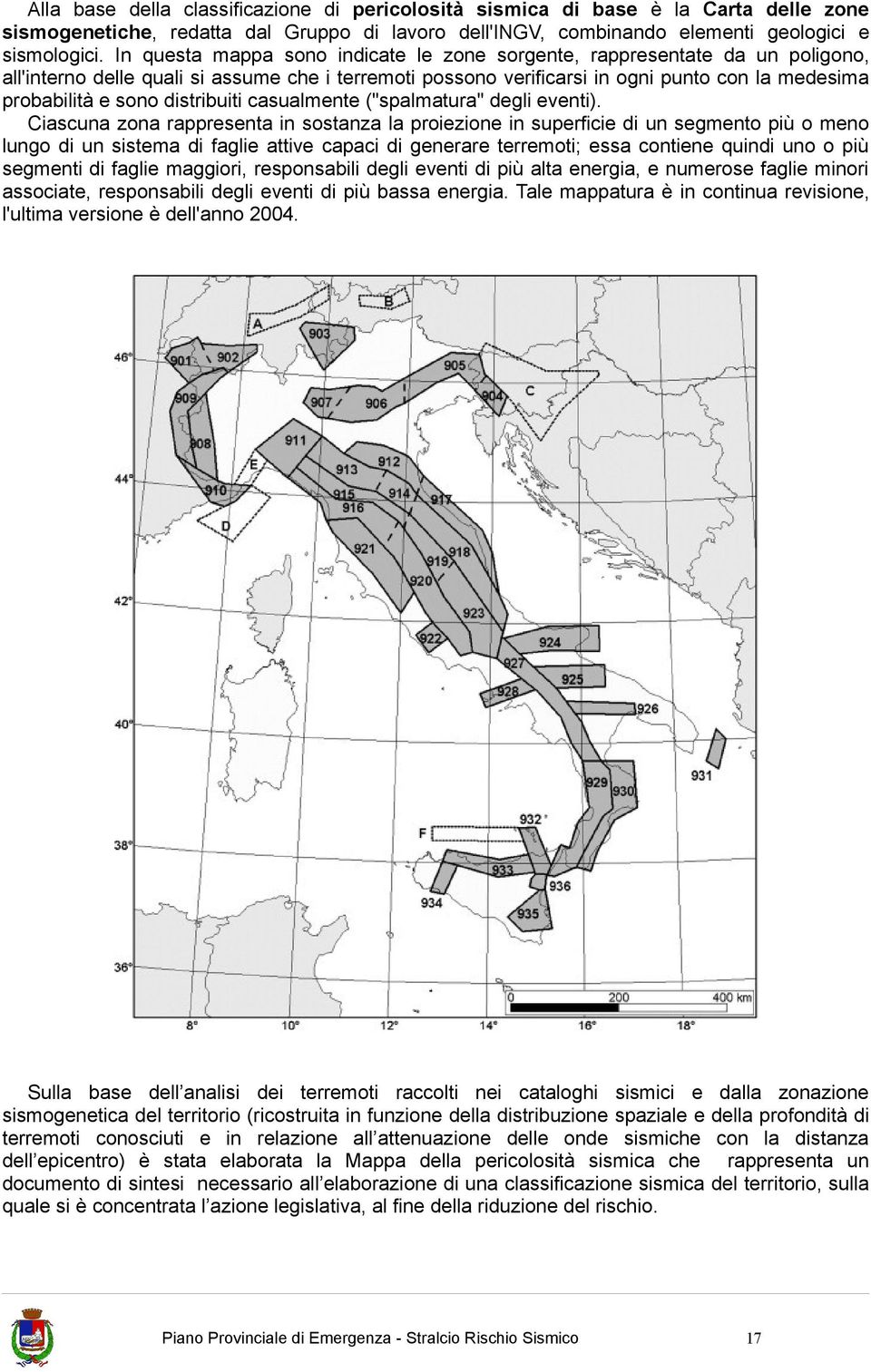 distribuiti casualmente ("spalmatura" degli eventi).