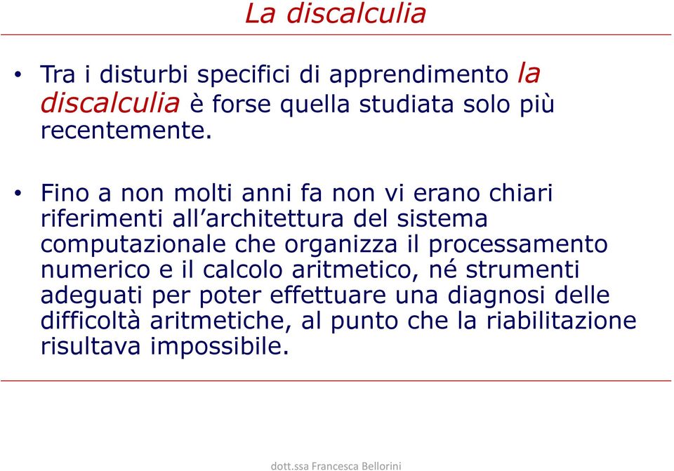 Fino a non molti anni fa non vi erano chiari riferimenti all architettura del sistema computazionale che