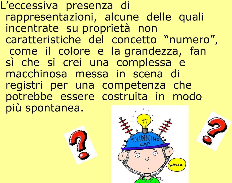 grandezza, fan sì che si crei una complessa e macchinosa messa in scena di