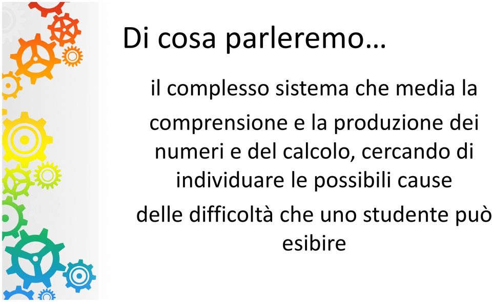 calcolo, cercando di individuare le possibili