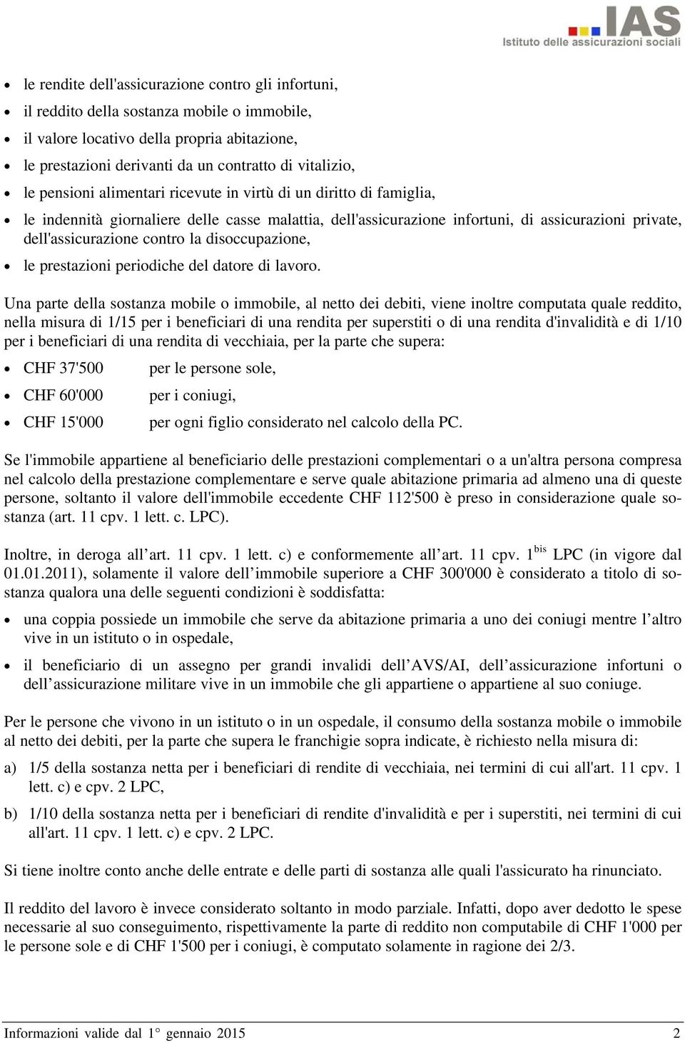 disoccupazione, le prestazioni periodiche del datore di lavoro.