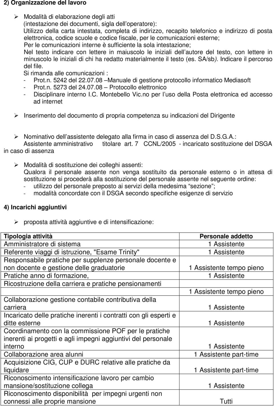 maiuscolo le iniziali dell autore del testo, con lettere in minuscolo le iniziali di chi ha redatto materialmente il testo (es. SA/sb). Indicare il percorso del file.