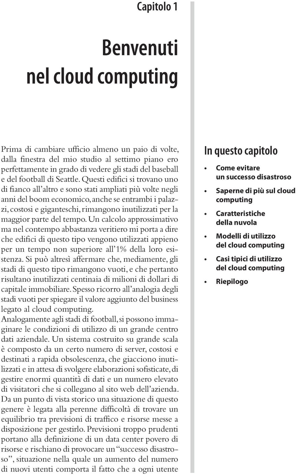 Questi edifici si trovano uno di fianco all altro e sono stati ampliati più volte negli anni del boom economico, anche se entrambi i palazzi, costosi e giganteschi, rimangono inutilizzati per la