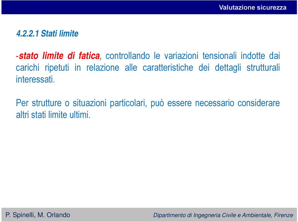 tensionali indotte dai carichi ripetuti in relazione alle caratteristiche dei