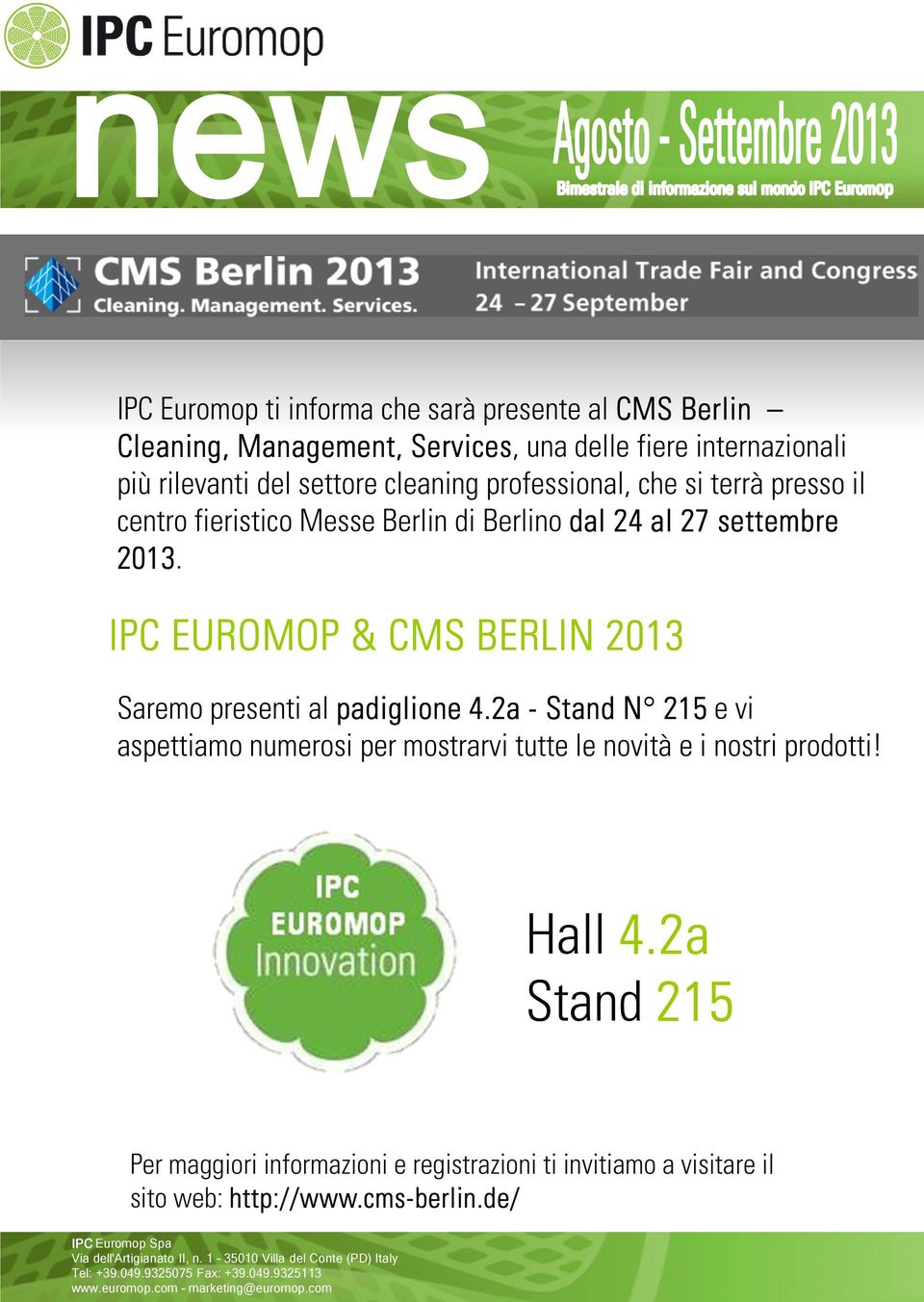 IPC EUROMOP & CMS BERLIN 2013 Saremo presenti al padiglione 4.
