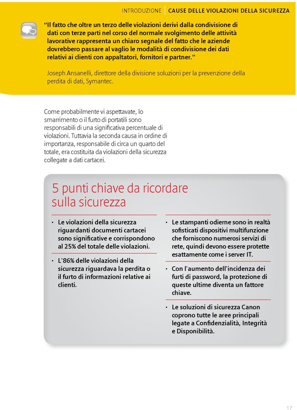 Joseph Ansanelli, direttore della divisione soluzioni per la prevenzione della perdita di dati, Symantec.