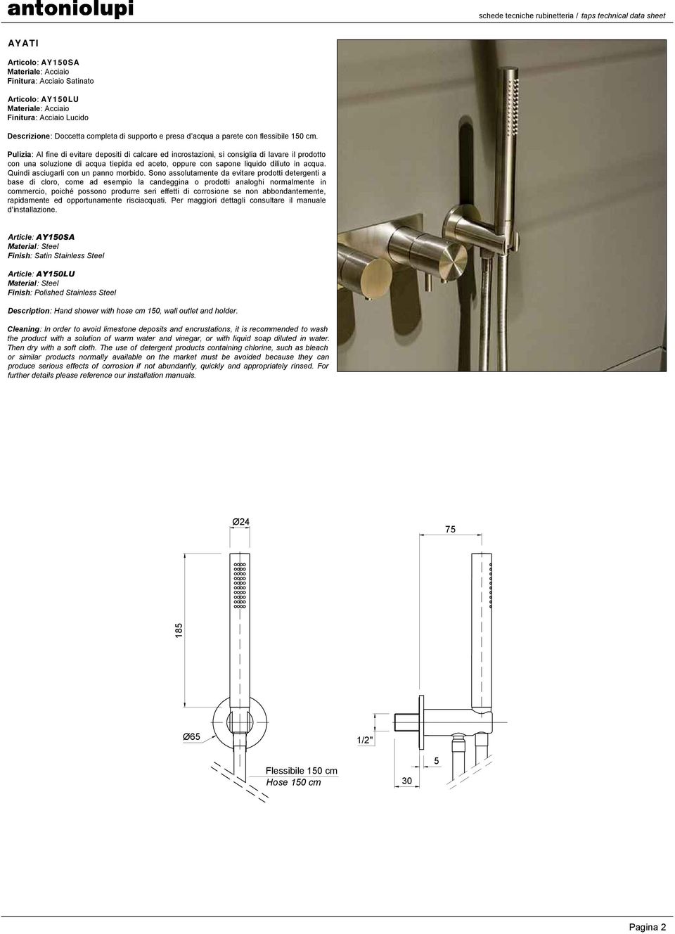 Article: AY150SA Article: AY150LU Description: Hand shower with hose cm