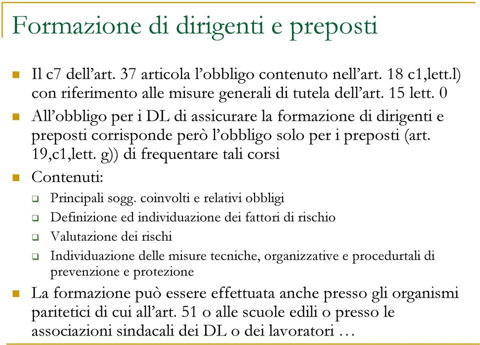 g)) di frequentare tali corsi Contenuti: Principali sogg.