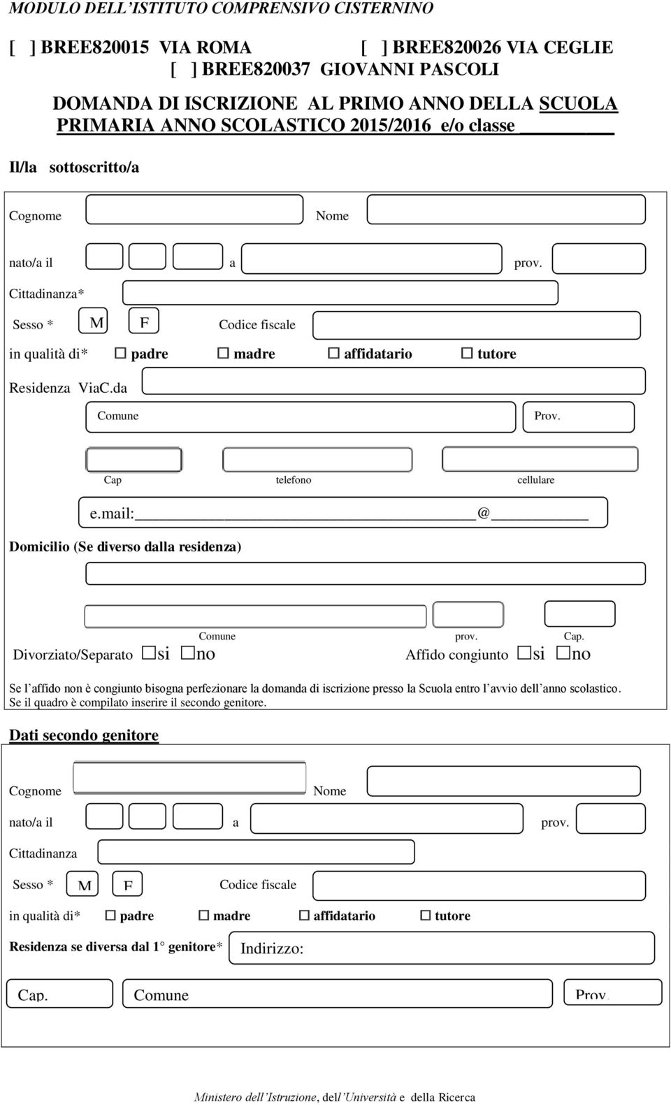 Cap telefono cellulare e.mail: @ Domicilio (Se diverso dalla residenza) Comune prov. Cap.