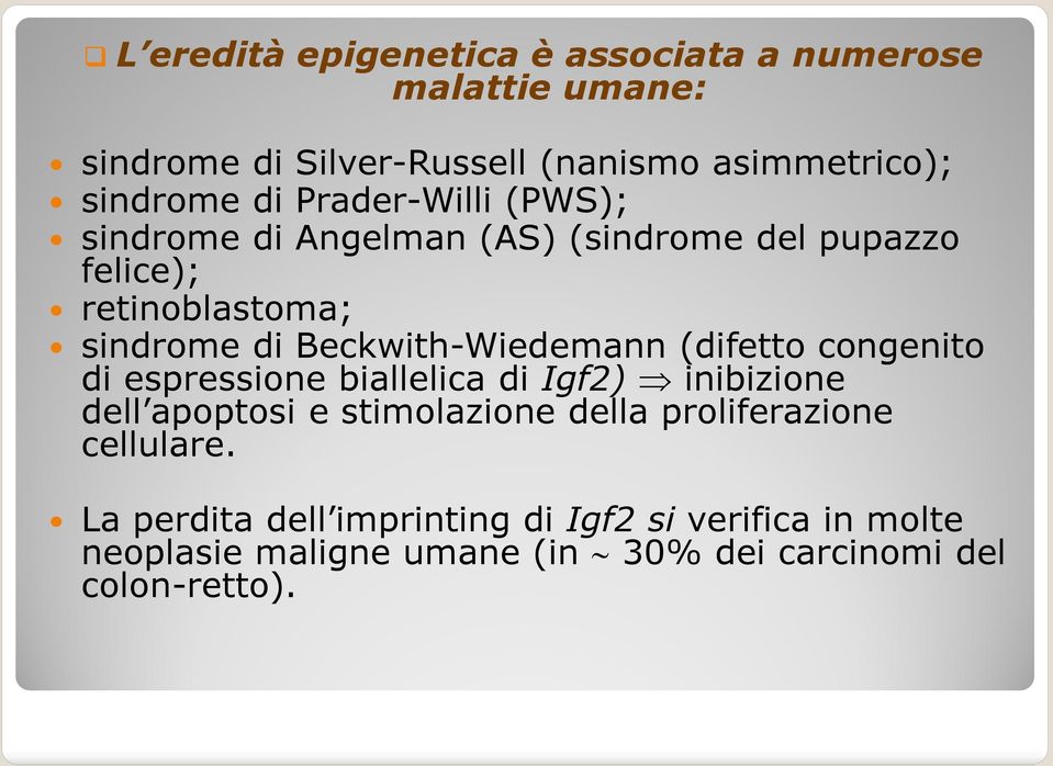 Beckwith-Wiedemann (difetto congenito di espressione biallelica di Igf2) inibizione dell apoptosi e stimolazione della