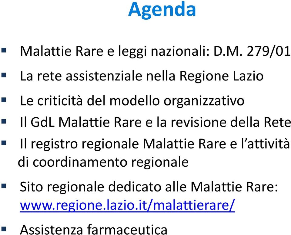 279/01 La rete assistenziale nella Regione Lazio Le criticità del modello organizzativo