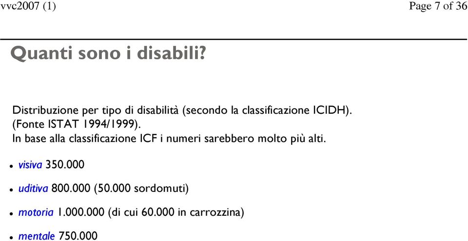 (Fonte ISTAT 1994/1999).