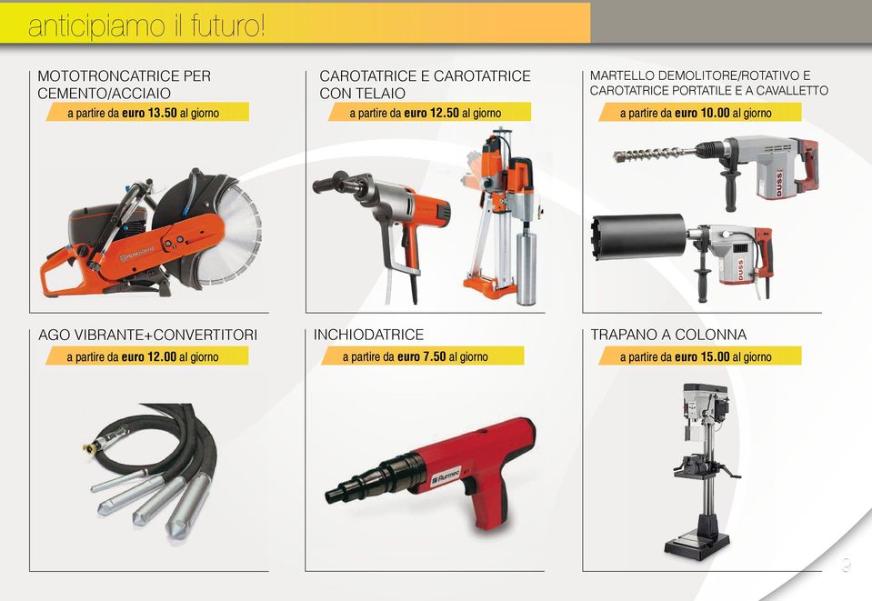 50 al giorno martello demolitore/rotativo e carotatrice portatile e a cavalletto a partire da euro 10.