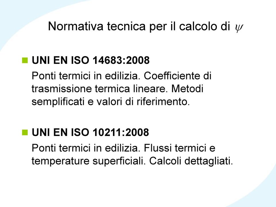 Metodi semplificati e valori di riferimento.