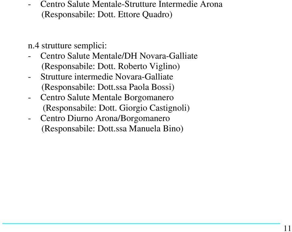 Roberto Viglino) - Strutture intermedie Novara-Galliate (Responsabile: Dott.
