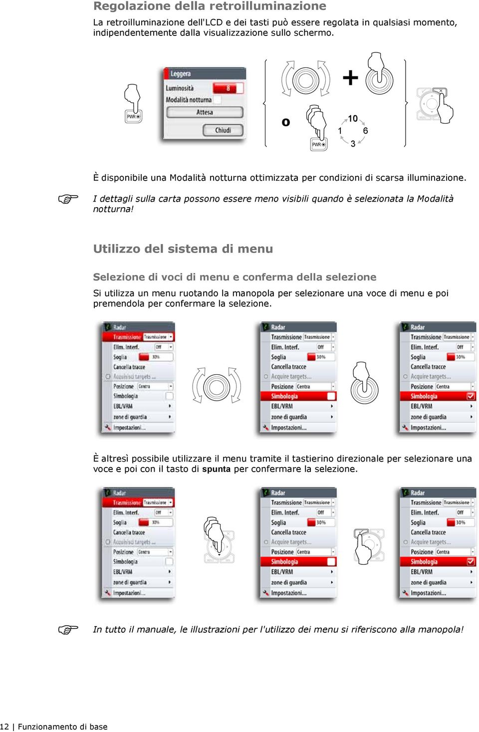 I dettagli sulla carta possono essere meno visibili quando è selezionata la Modalità notturna!