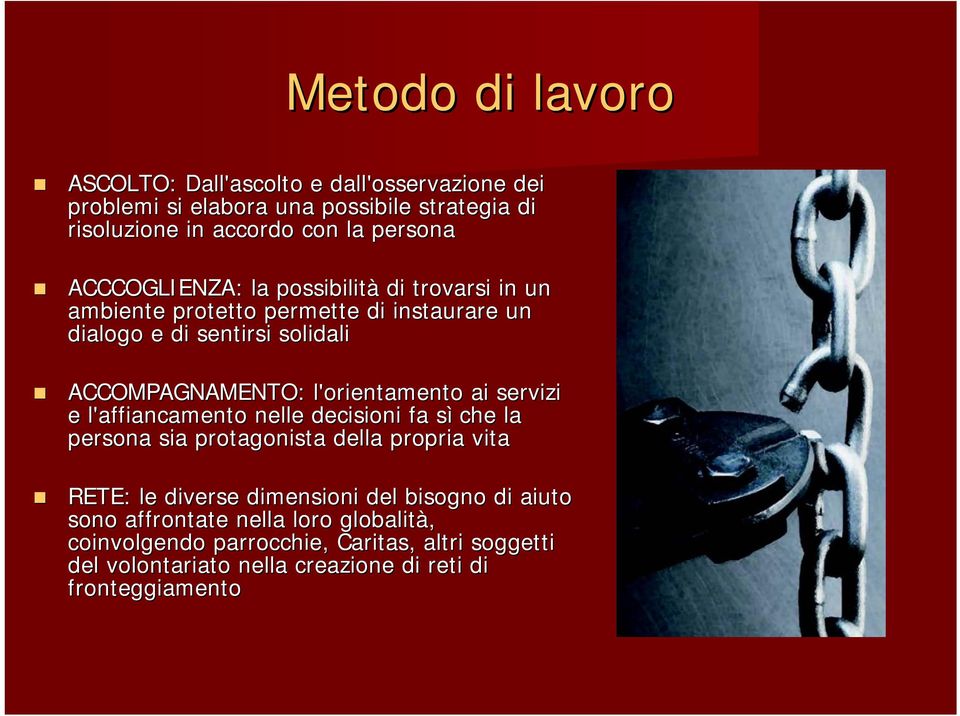 l'orientamento ai servizi e l'affiancamento nelle decisioni fa sìs che la persona sia protagonista della propria vita RETE: le diverse dimensioni del