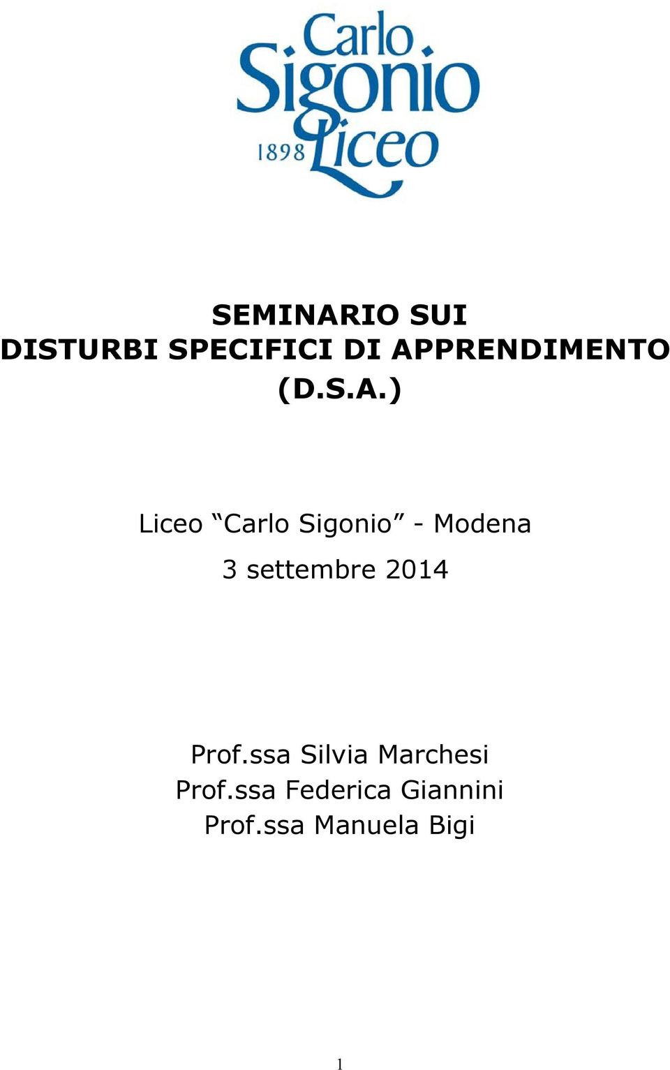 Modena 3 settembre 2014 Prof.