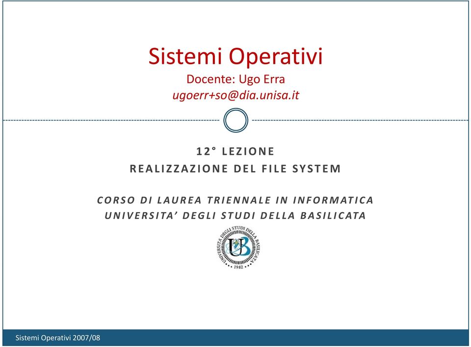 it 12 LEZIONE REALIZZAZIONE DEL FILE SYSTEM