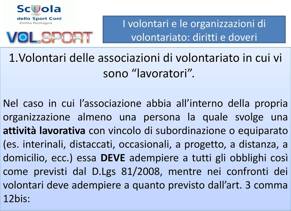 lavorativa con vincolo di subordinazione o equiparato (es.