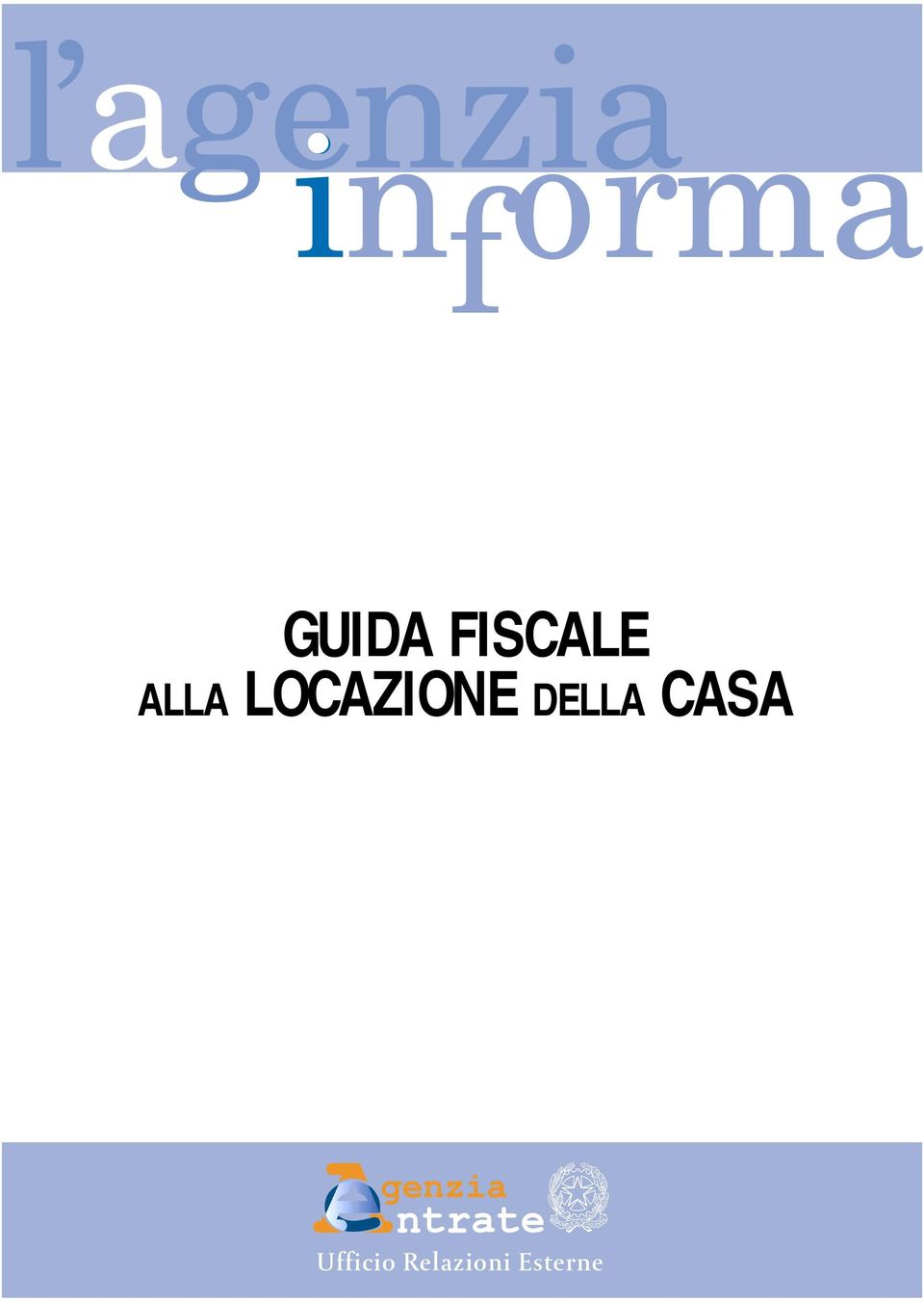 LOCAZIONE DELLA CASA