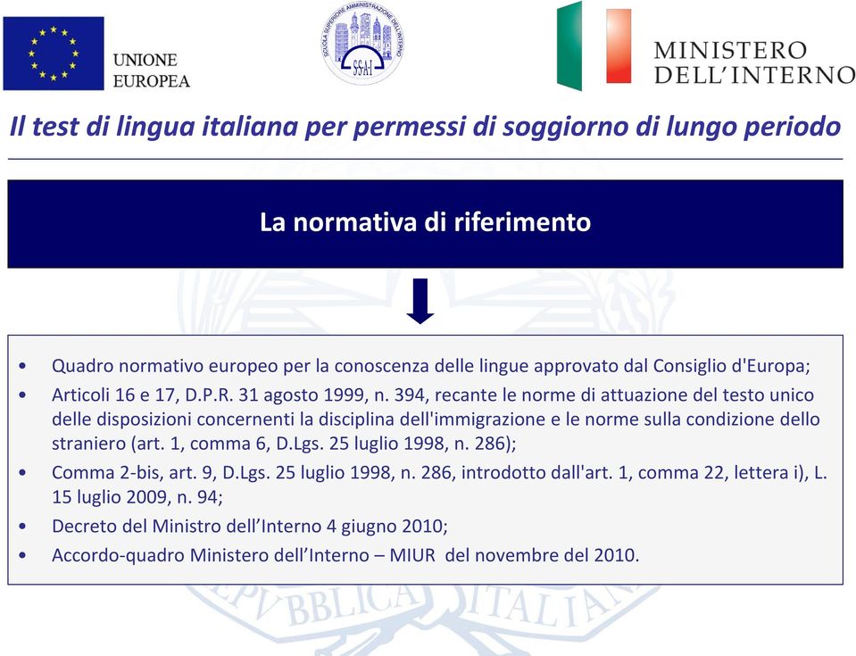 394, recante le norme di attuazione del testo unico delle disposizioni concernenti la disciplina dell'immigrazione e le norme sulla condizione dello straniero (art.