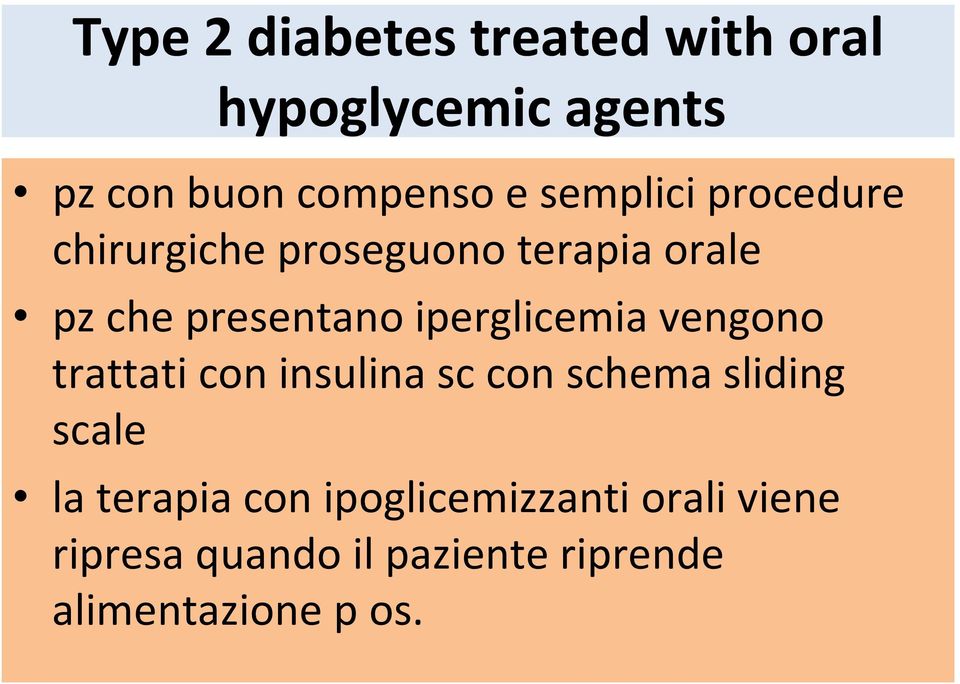 iperglicemia vengono trattati con insulina sc con schema sliding scale la