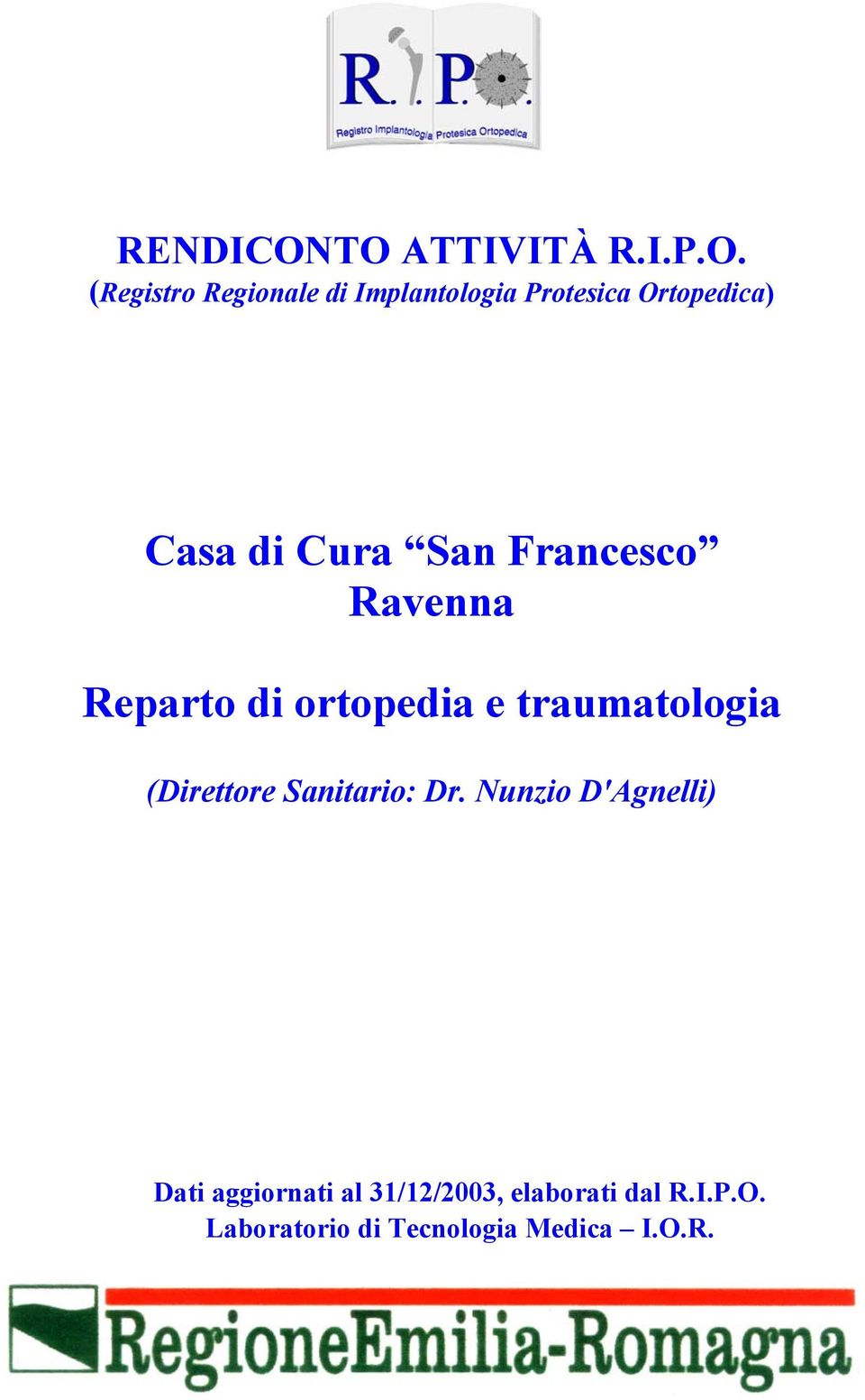 Ortopedica) Casa di Cura San Francesco Ravenna Reparto di ortopedia e