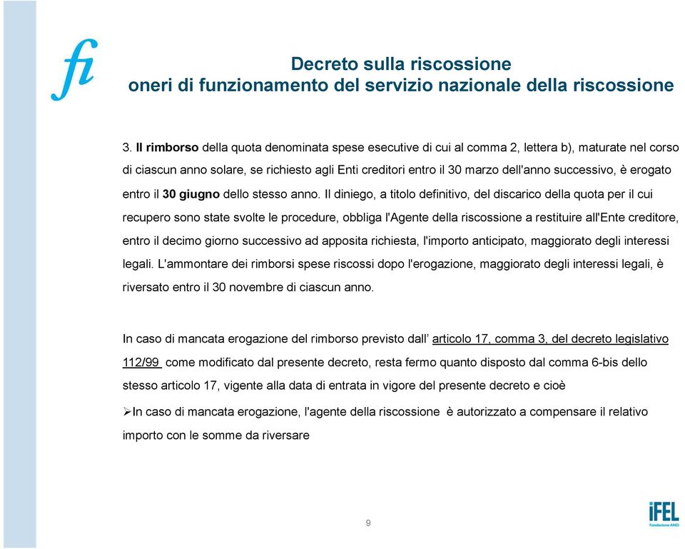 erogato entro il 30 giugno dello stesso anno.