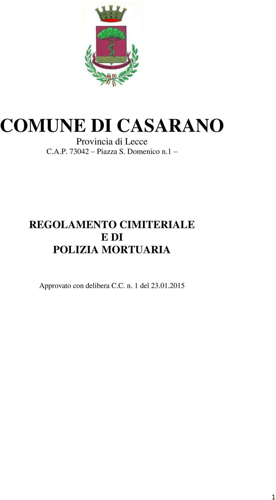 1 REGOLAMENTO CIMITERIALE E DI POLIZIA