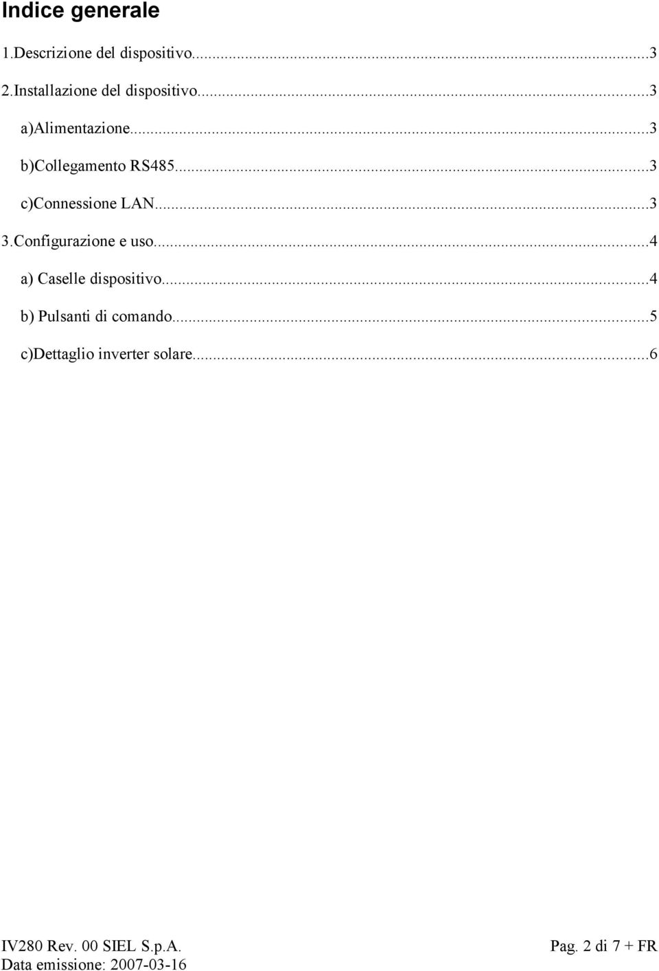 ..3 b)collegamento RS485...3 c)connessione LAN...3 3.