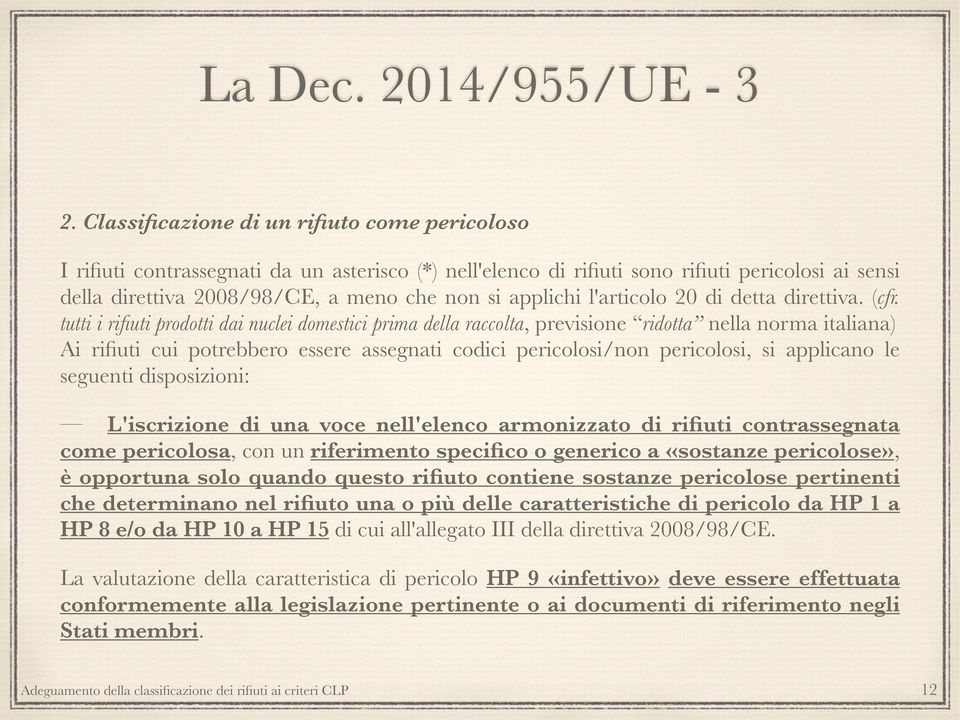 applichi l'articolo 20 di detta direttiva. (cfr.