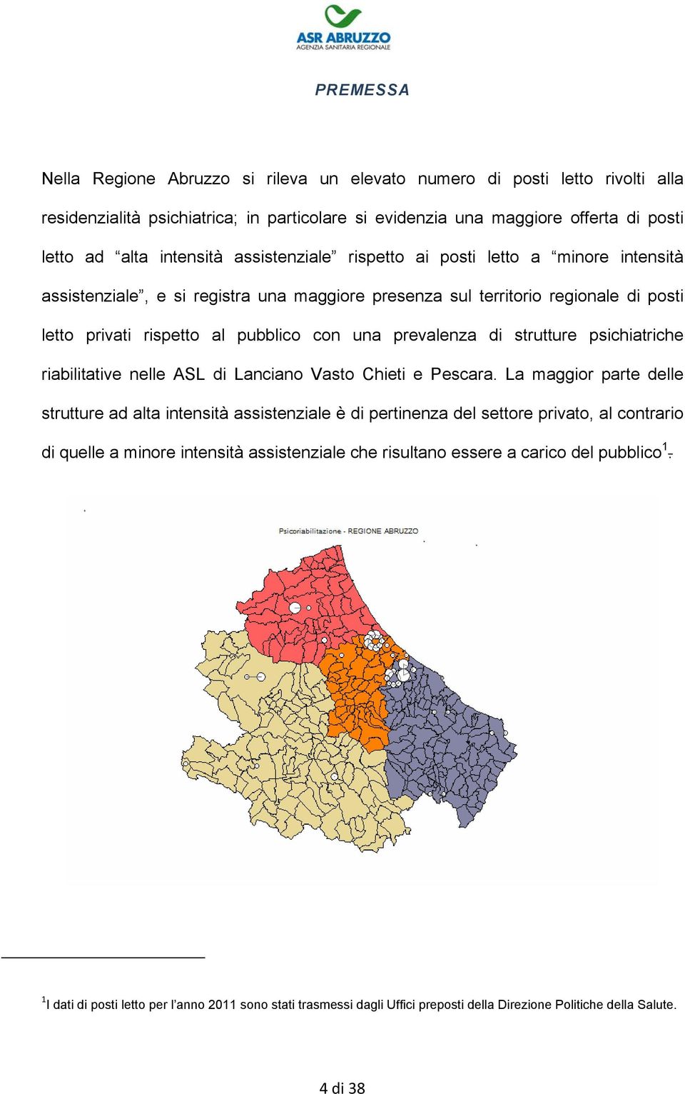 strutture psichiatriche riabilitative nelle ASL di Lanciano Vasto Chieti e Pescara.