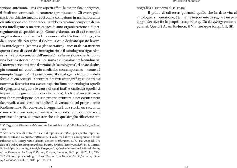 auto-organizzazione e di perseguimento di specifici scopi.