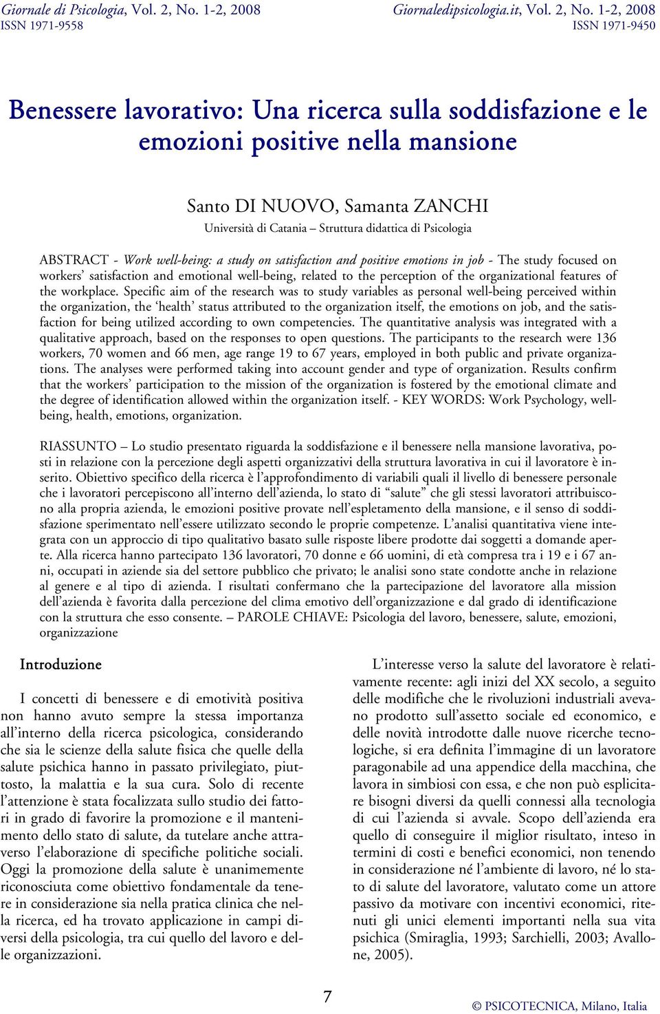 Work well-being: a study on satisfaction and positive emotions in job - The study focused on workers satisfaction and emotional well-being, related to the perception of the organizational features of