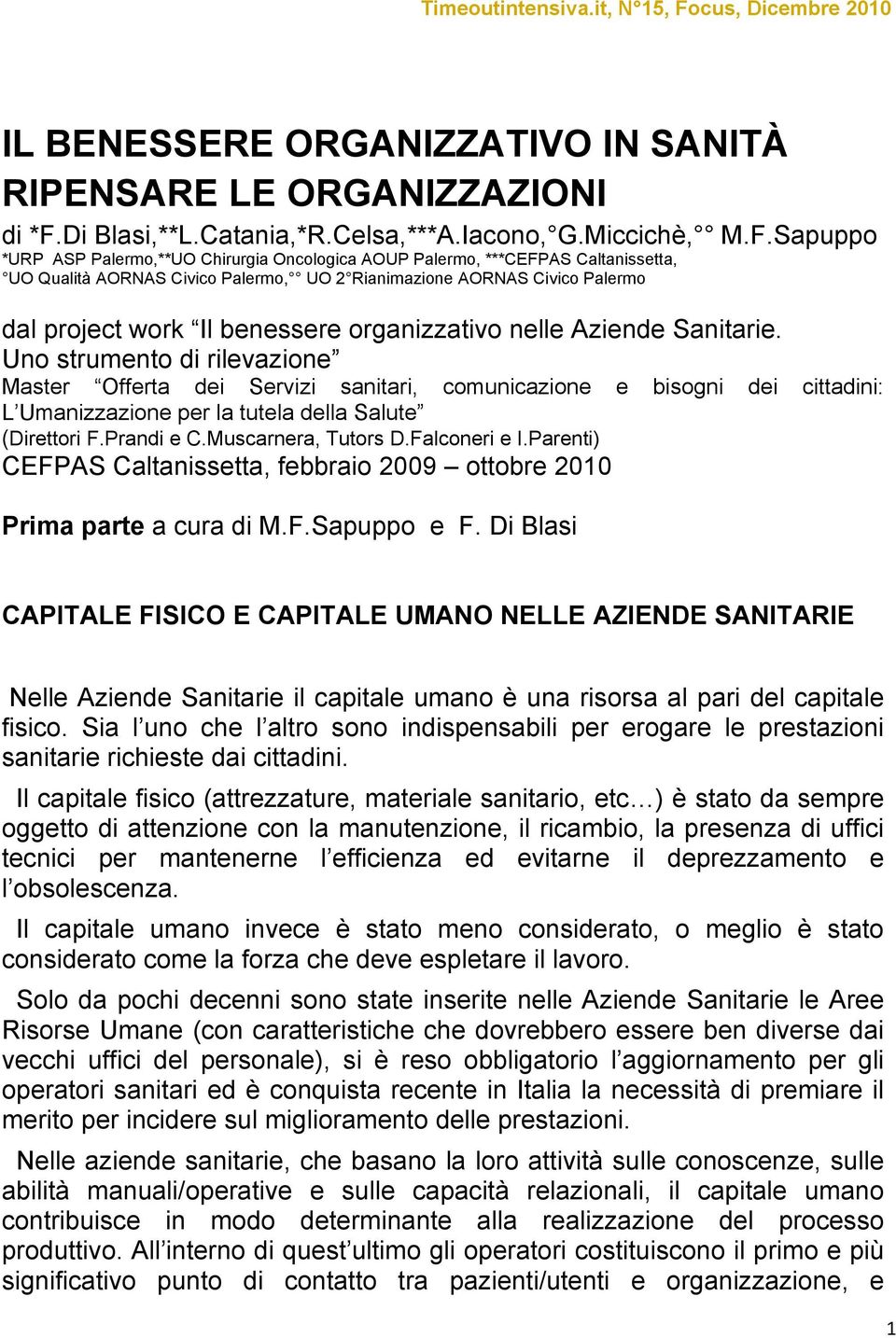 Di Blasi,**L.Catania,*R.Celsa,***A.Iacono, G.Miccichè, M.F.