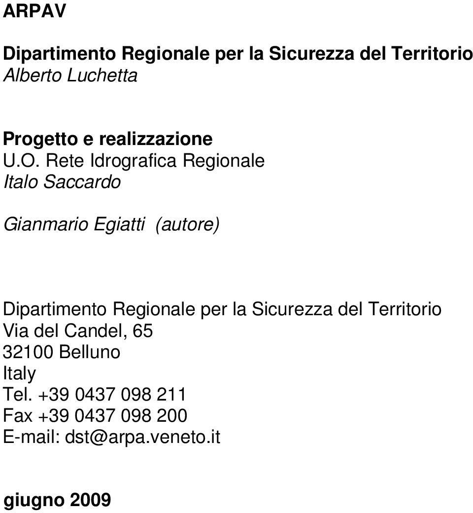 Regionale per la Sicurezza del Territorio Via del Candel, 65 32100 Belluno