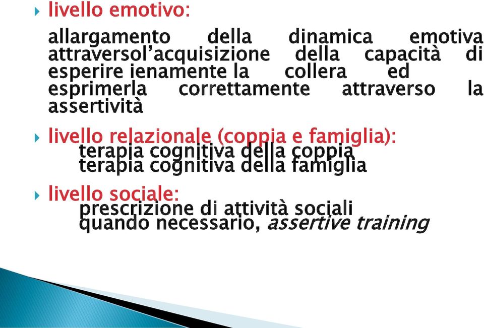 livello relazionale (coppia e famiglia): terapia cognitiva della coppia terapia cognitiva